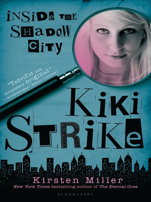 Title details for Inside the Shadow City by Kirsten Miller - Wait list